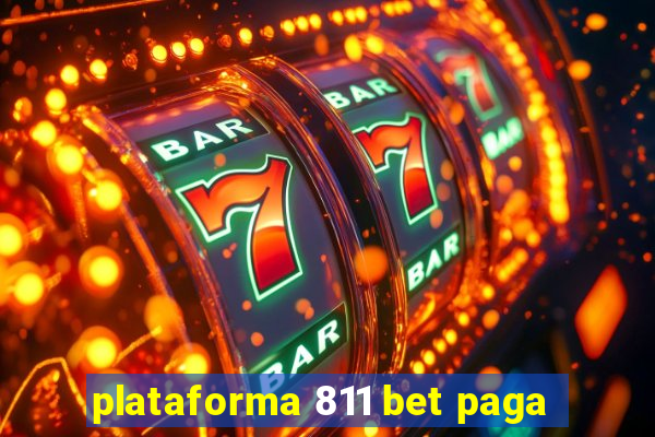 plataforma 811 bet paga